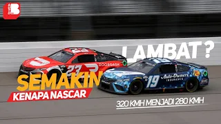 Ada Apa Dengan Nascar ?? | Makin Tahun Makin Lambat !!! | Semakin Membosan kan ??