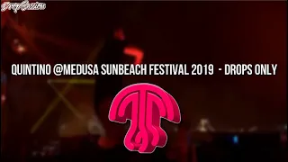 Quintino @Medusa Sunbeach Festival 2019 - Drops Only