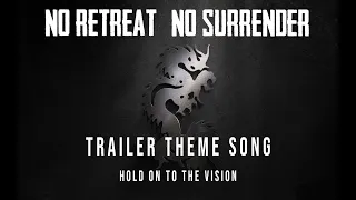 No Retreat No Surrender 2023 Theme Song - Hold on to the Vision (Big Fan Trailer Edit)