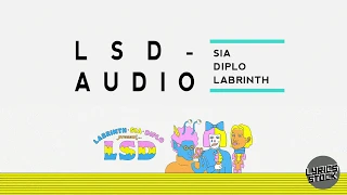 LSD - AUDIO ft Sia, Diplo & Labrinth (Lyrics) 🎵