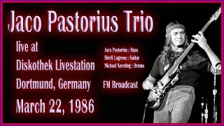 Jaco Pastorius Trio live Dortmund, Germany 1986 (FM Broadcast)
