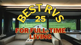 25 Amazing RVs and Campers For Full-Time Living For Singles, Couples and Families 🏅