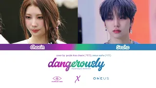 PURPLE KISS CHAEIN, ONEUS SEOHO - Dangerously  (Mixed Vocals Cover) Original Song by Charlie Puth