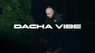 Dacha Vibe / Дачное тусэ