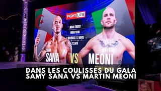 Samy Sana Vs Martin Meoni - Dans les coulisses du gala! + full fight