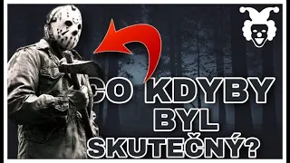 CO KDYBY BYL JASON VOORHEES SKUTEČNÝ?!