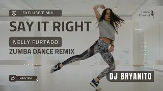 Say It Right - Nelly Furtado ZUMBA Mix Tiktok Trending Music 2022 [DjBryanito]