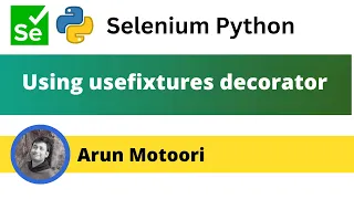 Using usefixtures decorator (PyTest - Part 31)