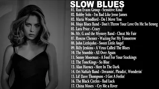 Slow Blues Music | Best Of Blues/Ballads Playlist | Greatest Blues Songs Ever - Slow Blues