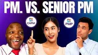 Project Manager vs. SENIOR Project Manager (PMP, CAPM, PgMP, PfMP)