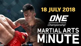 ONE: Martial Arts Minute | 18 July 2018