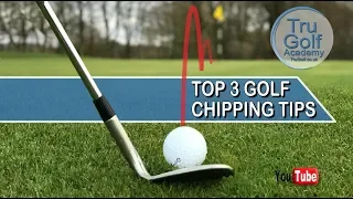 TOP 3 GOLF CHIPPING TIPS - EASY TECHNIQUE