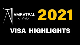 Amratpal A Vision | 2021 VISA Highlights | Best Visa Consultant in India | Visa Consultant in India