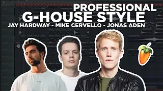 🔥 FREE Professional G-HOUSE STYLE FLP LIKE JAY HARDWAY, MIKE CERVELLO, JONAS ADEN | YourMusicDesign