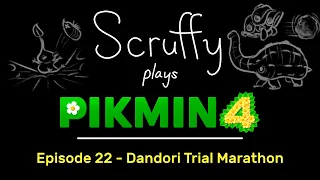 Scruffy Plays Pikmin 4 - Episode 22