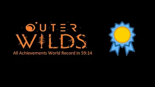 Outer Wilds - All Achievements Speedrun in 59:14 (WR)