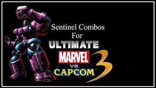 UMVC3 Combos - Sentinel Confirms