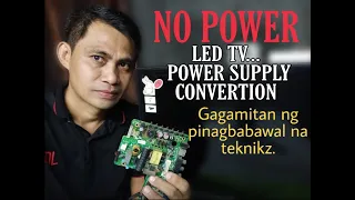 NO POWER LED TV (POWER SUPPLY CONVERTION)