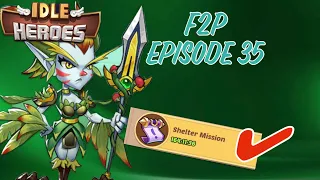 Idle Heroes - Seri F2p Ep 35. Shelter Mission clear🤩