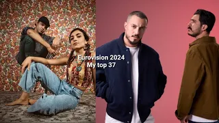 Eurovision 2024 | My top 37