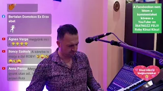 Roby köszi köszi 111-ik Bárhol és bármikor mix 2021 😊 100% Live music