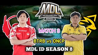 BTR vs ONCP Match 3 - Bigetron Beta vs Onic Prodigy Game 3 - MDL ID SEASON 8
