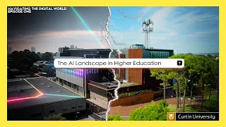 Episode 1 - Navigating the Digital World - The AI Landscape in Higher Education