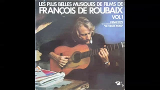 Les plus belles musiques de film de FRANCOIS DE ROUBAIX Volume 1 Face A