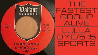 The Fastest Group Alive - Lullabye/5:15 Sports