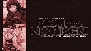 絆ノ奇跡 (Kizuna no Kiseki) DEMON SLAYER SEASON 3 OP | FULL Cover by Binou SZ and @AnnekaMusicOfficial