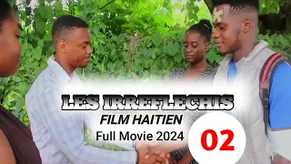 NOUVO FILM HAÏTIEN Complet / les irreflechis #2