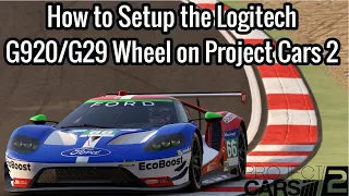 Best Wheel Settings for Project Cars 2 on the Logitech G29/G920 (Tutorial)