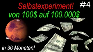 Selbstexperiment von 100$ auf 100.000$ in 36 Monate durch Kryptowährungen! UP TO THE MARS! Teil #4