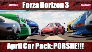 Forza Horizon 3 April Car Pack: Porsche!!!