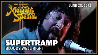 Bloody Well Right - Supertramp | The Midnight Special