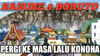 BORUTO & SASUKE KE MASA LALU NARUTO | SUB INDO ‼️