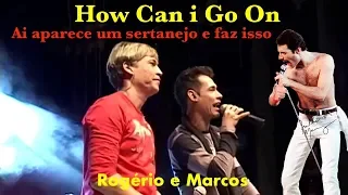 IMPRESSIONANTE 😱😱  How can i go on - Rogério e Marcos  dupla de Cachoeiro de Itapemirim - ES