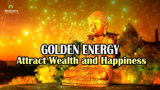 Golden Energy Attract Wealth and Happiness l Golden Frequency l Manifest Wealth & Happiness