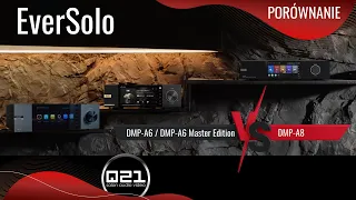 Eversolo DMP-A6 vs Master Edition vs DMP-A8 | Porównanie najpopularniejszych streamerów | Q21