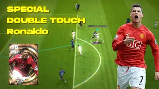 SPECIAL DOUBLE TOUCH ON C.RONALDO 🔥👺 | Efootball Mobile