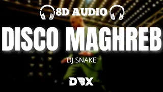DJ Snake - Disco Maghreb : 8D AUDIO🎧 (Lyrics)