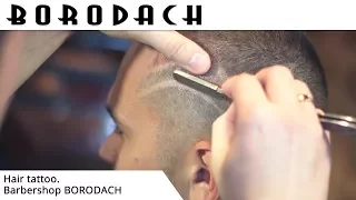 Hair Tattoo. Barbershop Borodach. Парикмахер тв