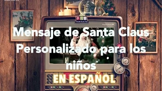 Personaliza un video de Santa Claus para tus hijos