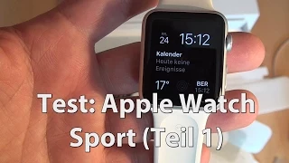 Test Apple Watch Sport (Teil 1 - deutsch - Caulius probiert es aus)