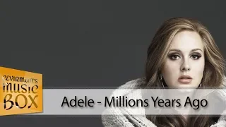 Adele - Millions Years Ago (Türkçe Çeviri / Lyrics) #ÇevirmansBox