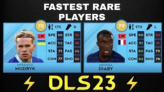 TOP 20 FASTEST RARE PLAYERS IN DLS 23! | DREAM LEAGUE SOCCER 23