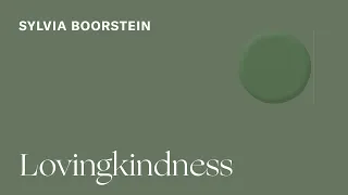 Sylvia Boorstein: Lovingkindness Meditation