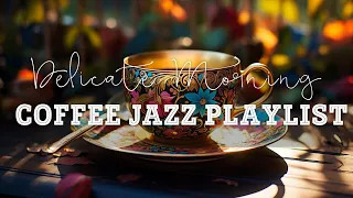Coffee Jazz Playlist ☕🍂 Relax Coffee Jazz Music & Bossa Nova For Positive moods,chill