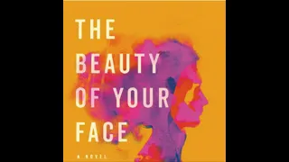 The Beauty of Your Face: Here and Now: 1