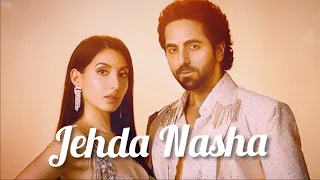 Jehda Nasha (4K Full Video) An Action Hero | Ayushmann | Nora Fatehi |